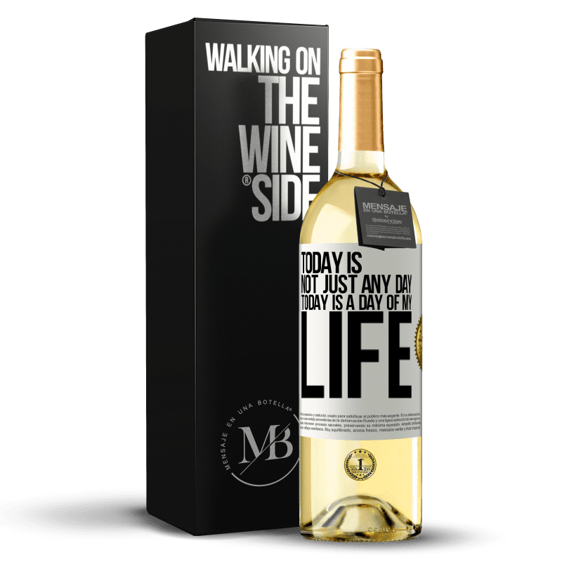 29,95 € Free Shipping | White Wine WHITE Edition Today is not just any day, today is a day of my life White Label. Customizable label Young wine Harvest 2023 Verdejo