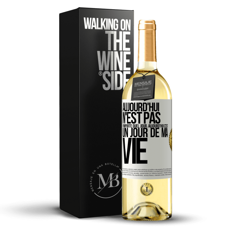 29,95 € Envoi gratuit | Vin blanc Édition WHITE Aujourd'hui n'est pas n'importe quel jour, aujourd'hui c'est un jour de ma vie Étiquette Blanche. Étiquette personnalisable Vin jeune Récolte 2024 Verdejo