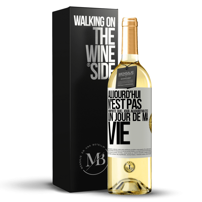 29,95 € Envoi gratuit | Vin blanc Édition WHITE Aujourd'hui n'est pas n'importe quel jour, aujourd'hui c'est un jour de ma vie Étiquette Blanche. Étiquette personnalisable Vin jeune Récolte 2025 Verdejo
