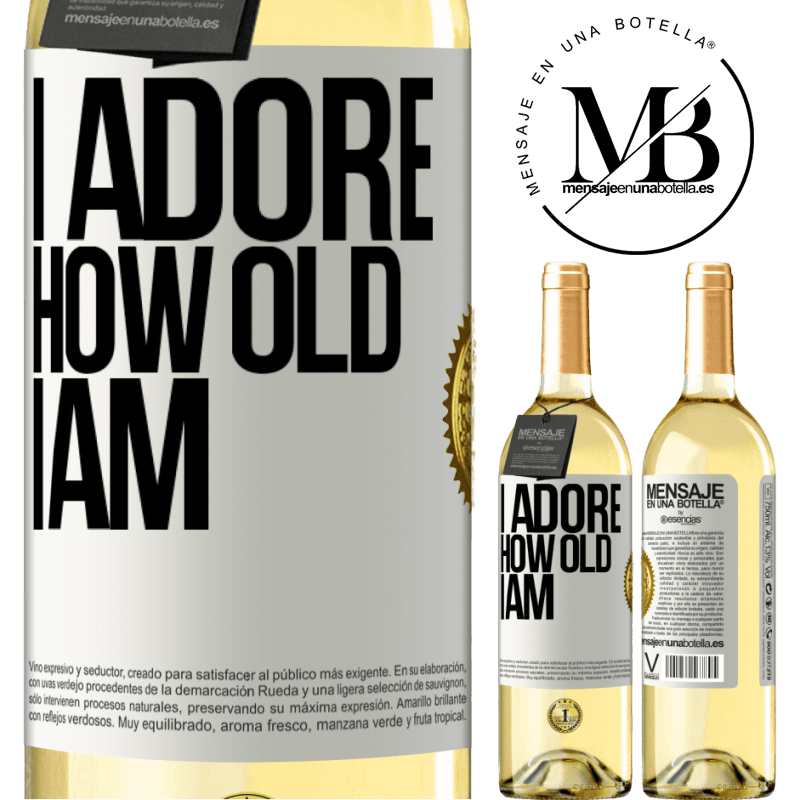 29,95 € Free Shipping | White Wine WHITE Edition I adore how old I am White Label. Customizable label Young wine Harvest 2022 Verdejo