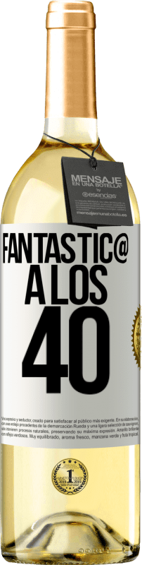 29,95 € | Vino Blanco Edición WHITE Fantástic@ a los 40 Etiqueta Blanca. Etiqueta personalizable Vino joven Cosecha 2023 Verdejo