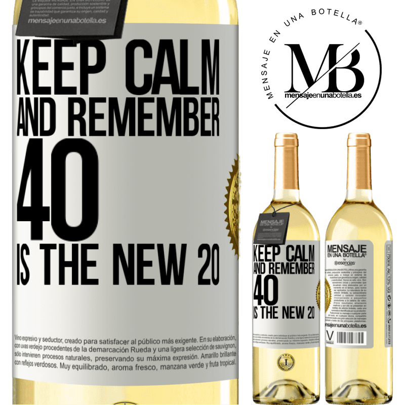 29,95 € Free Shipping | White Wine WHITE Edition Keep calm and remember, 40 is the new 20 White Label. Customizable label Young wine Harvest 2022 Verdejo