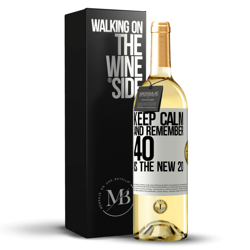 29,95 € Free Shipping | White Wine WHITE Edition Keep calm and remember, 40 is the new 20 White Label. Customizable label Young wine Harvest 2024 Verdejo