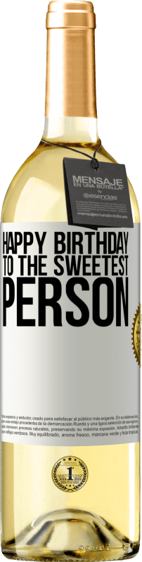 29,95 € | White Wine WHITE Edition Happy birthday to the sweetest person White Label. Customizable label Young wine Harvest 2023 Verdejo