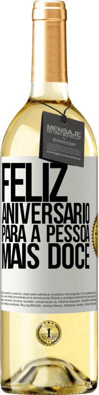 29,95 € | Vinho branco Edição WHITE Feliz aniversário para a pessoa mais doce Etiqueta Branca. Etiqueta personalizável Vinho jovem Colheita 2023 Verdejo