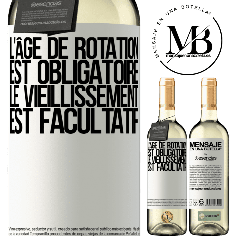 «Fêter des anniversaires c'est obligatoire, vieillir est facultatif» Édition WHITE