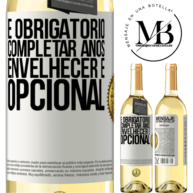 29,95 € Envio grátis | Vinho branco Edição WHITE É obrigatório completar anos, envelhecer é opcional Etiqueta Branca. Etiqueta personalizável Vinho jovem Colheita 2024 Verdejo