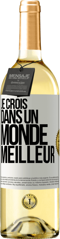 Envoi gratuit | Vin blanc Édition WHITE Je crois (DANS) un monde meilleur Étiquette Blanche. Étiquette personnalisable Vin jeune Récolte 2023 Verdejo