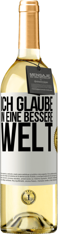 29,95 € Kostenloser Versand | Weißwein WHITE Ausgabe Ich glaube (IN) eine bessere Welt Weißes Etikett. Anpassbares Etikett Junger Wein Ernte 2025 Verdejo