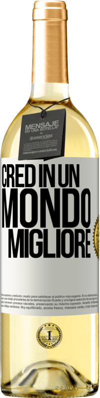 Spedizione Gratuita | Vino bianco Edizione WHITE Credo (IN) un mondo migliore Etichetta Bianca. Etichetta personalizzabile Vino giovane Raccogliere 2023 Verdejo