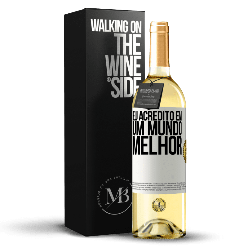 29,95 € Envio grátis | Vinho branco Edição WHITE Eu acredito (EM) um mundo melhor Etiqueta Branca. Etiqueta personalizável Vinho jovem Colheita 2025 Verdejo