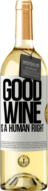 Бесплатная доставка | Белое вино Издание WHITE Good wine is a human right Белая этикетка. Настраиваемая этикетка Молодое вино Урожай 2023 Verdejo