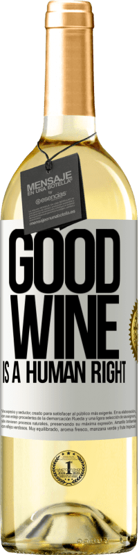 29,95 € Envío gratis | Vino Blanco Edición WHITE Good wine is a human right Etiqueta Blanca. Etiqueta personalizable Vino joven Cosecha 2023 Verdejo