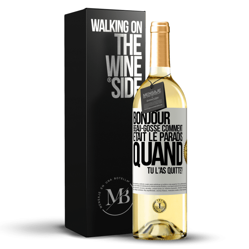 29,95 € Envoi gratuit | Vin blanc Édition WHITE Bonjour beau-gosse, comment était le paradis quand tu l'as quitté? Étiquette Blanche. Étiquette personnalisable Vin jeune Récolte 2023 Verdejo