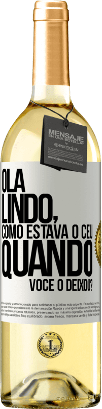 29,95 € Envio grátis | Vinho branco Edição WHITE Olá lindo, como estava o céu quando você o deixou? Etiqueta Branca. Etiqueta personalizável Vinho jovem Colheita 2023 Verdejo