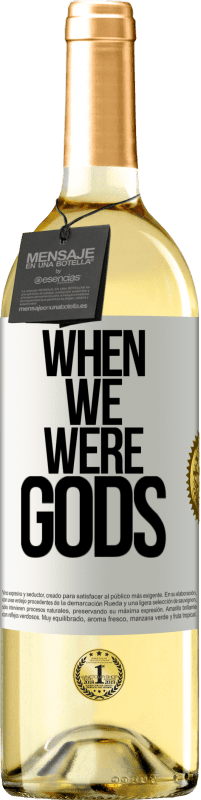 29,95 € Free Shipping | White Wine WHITE Edition When we were gods White Label. Customizable label Young wine Harvest 2023 Verdejo