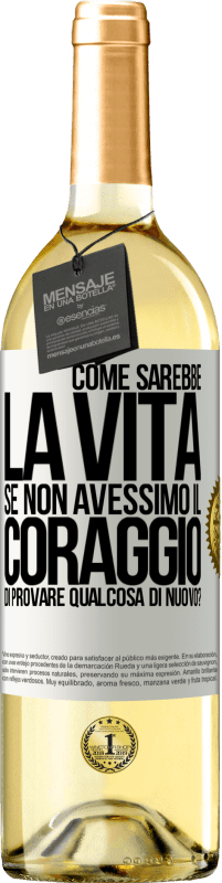 29,95 € | Vino bianco Edizione WHITE Come sarebbe la vita se non avessimo il coraggio di provare qualcosa di nuovo? Etichetta Bianca. Etichetta personalizzabile Vino giovane Raccogliere 2025 Verdejo