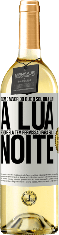 29,95 € | Vinho branco Edição WHITE Quem é maior do que o sol ou a lua? A lua, porque ela tem permissão para sair à noite Etiqueta Branca. Etiqueta personalizável Vinho jovem Colheita 2024 Verdejo