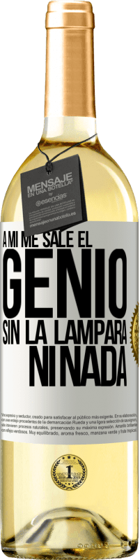 29,95 € Envío gratis | Vino Blanco Edición WHITE A mí me sale el genio sin la lámpara ni nada Etiqueta Blanca. Etiqueta personalizable Vino joven Cosecha 2023 Verdejo