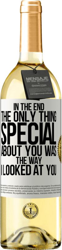 29,95 € Free Shipping | White Wine WHITE Edition In the end the only thing special about you was the way I looked at you White Label. Customizable label Young wine Harvest 2023 Verdejo