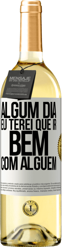 29,95 € Envio grátis | Vinho branco Edição WHITE Algum dia eu terei que ir bem com alguem Etiqueta Branca. Etiqueta personalizável Vinho jovem Colheita 2023 Verdejo