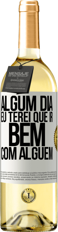 29,95 € | Vinho branco Edição WHITE Algum dia eu terei que ir bem com alguem Etiqueta Branca. Etiqueta personalizável Vinho jovem Colheita 2025 Verdejo