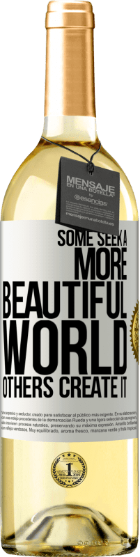 29,95 € | Белое вино Издание WHITE Одни ищут более красивый мир, другие создают его Белая этикетка. Настраиваемая этикетка Молодое вино Урожай 2023 Verdejo