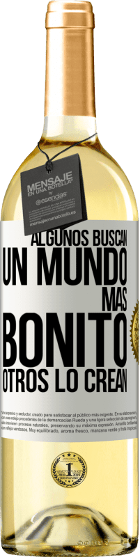 29,95 € | Vino Blanco Edición WHITE Algunos buscan un mundo más bonito, otros lo crean Etiqueta Blanca. Etiqueta personalizable Vino joven Cosecha 2024 Verdejo