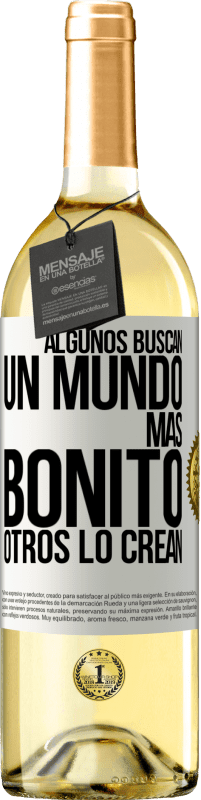 29,95 € Envío gratis | Vino Blanco Edición WHITE Algunos buscan un mundo más bonito, otros lo crean Etiqueta Blanca. Etiqueta personalizable Vino joven Cosecha 2025 Verdejo