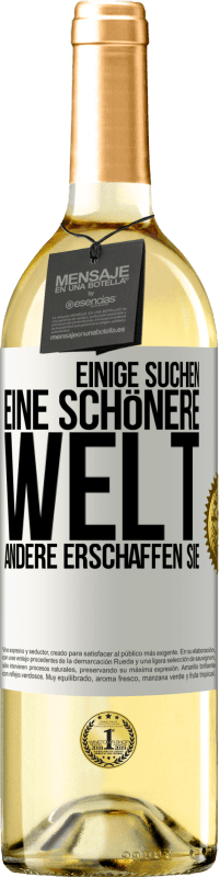 29,95 € | Weißwein WHITE Ausgabe Einige suchen eine schönere Welt, andere erschaffen sie Weißes Etikett. Anpassbares Etikett Junger Wein Ernte 2024 Verdejo