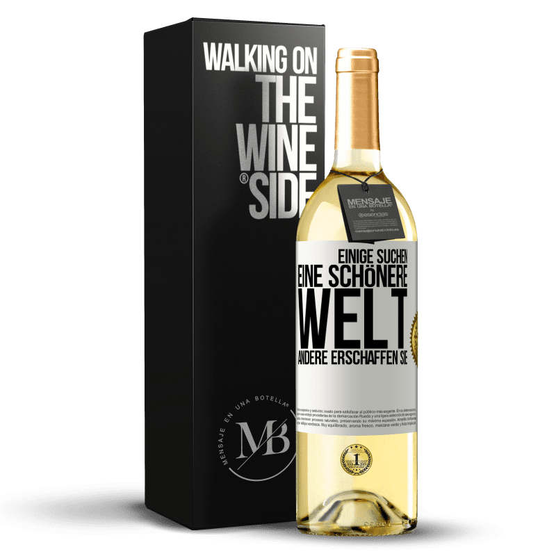 29,95 € Kostenloser Versand | Weißwein WHITE Ausgabe Einige suchen eine schönere Welt, andere erschaffen sie Weißes Etikett. Anpassbares Etikett Junger Wein Ernte 2023 Verdejo