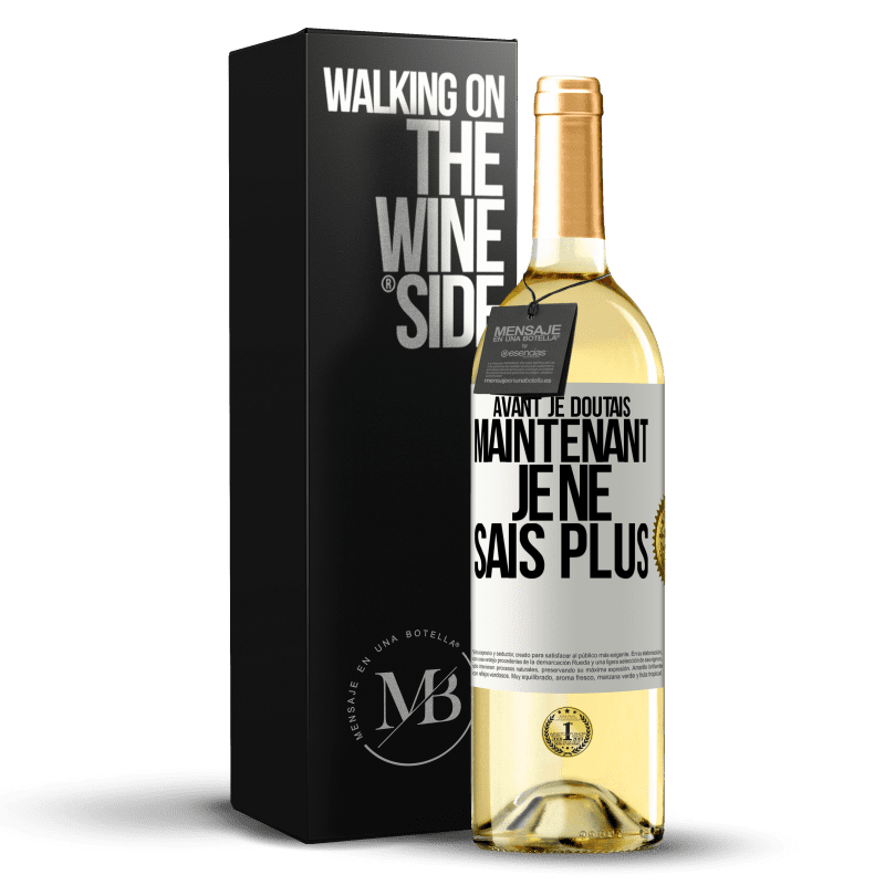 29,95 € Envoi gratuit | Vin blanc Édition WHITE Avant je doutais, maintenant je ne sais plus Étiquette Blanche. Étiquette personnalisable Vin jeune Récolte 2023 Verdejo