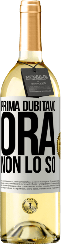 29,95 € | Vino bianco Edizione WHITE Prima dubitavo, ora non lo so Etichetta Bianca. Etichetta personalizzabile Vino giovane Raccogliere 2023 Verdejo