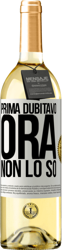 29,95 € Spedizione Gratuita | Vino bianco Edizione WHITE Prima dubitavo, ora non lo so Etichetta Bianca. Etichetta personalizzabile Vino giovane Raccogliere 2025 Verdejo
