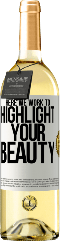 29,95 € | White Wine WHITE Edition Here we work to highlight your beauty White Label. Customizable label Young wine Harvest 2024 Verdejo