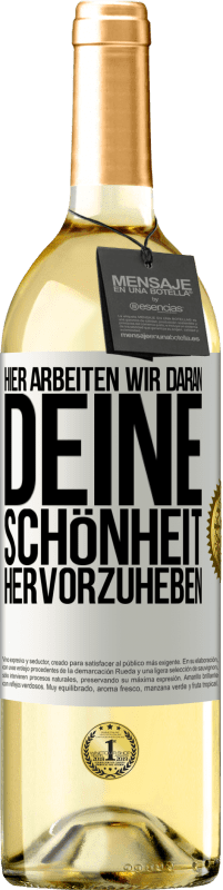 29,95 € Kostenloser Versand | Weißwein WHITE Ausgabe Hier arbeiten wir daran, deine Schönheit hervorzuheben Weißes Etikett. Anpassbares Etikett Junger Wein Ernte 2025 Verdejo