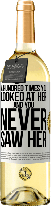 29,95 € | White Wine WHITE Edition A hundred times you looked at her and you never saw her White Label. Customizable label Young wine Harvest 2023 Verdejo