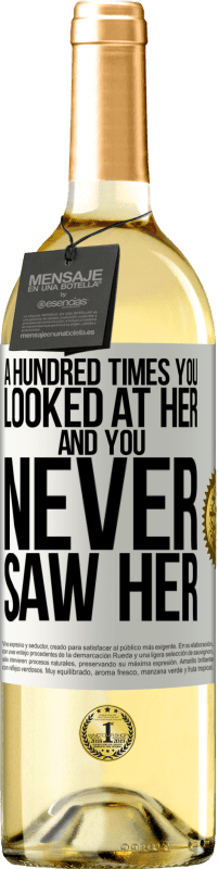 29,95 € | White Wine WHITE Edition A hundred times you looked at her and you never saw her White Label. Customizable label Young wine Harvest 2024 Verdejo