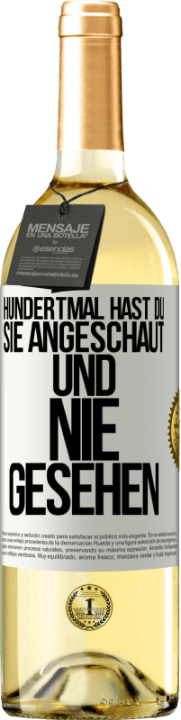 29,95 € Kostenloser Versand | Weißwein WHITE Ausgabe Hundertmal hast du sie angeschaut und nie gesehen Weißes Etikett. Anpassbares Etikett Junger Wein Ernte 2024 Verdejo