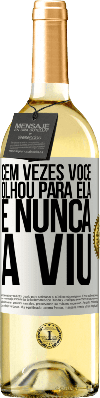 29,95 € | Vinho branco Edição WHITE Cem vezes você olhou para ela e nunca a viu Etiqueta Branca. Etiqueta personalizável Vinho jovem Colheita 2024 Verdejo