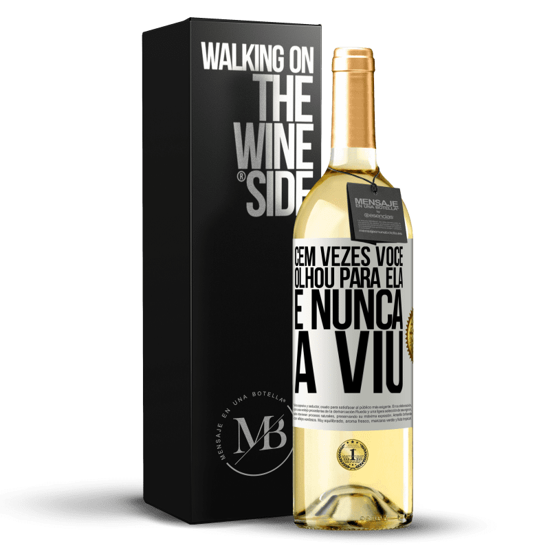 29,95 € Envio grátis | Vinho branco Edição WHITE Cem vezes você olhou para ela e nunca a viu Etiqueta Branca. Etiqueta personalizável Vinho jovem Colheita 2023 Verdejo