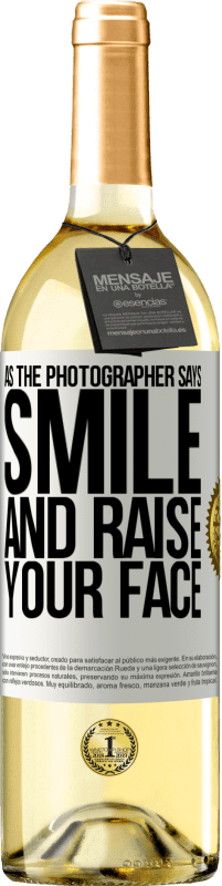 29,95 € Free Shipping | White Wine WHITE Edition As the photographer says, smile and raise your face White Label. Customizable label Young wine Harvest 2023 Verdejo