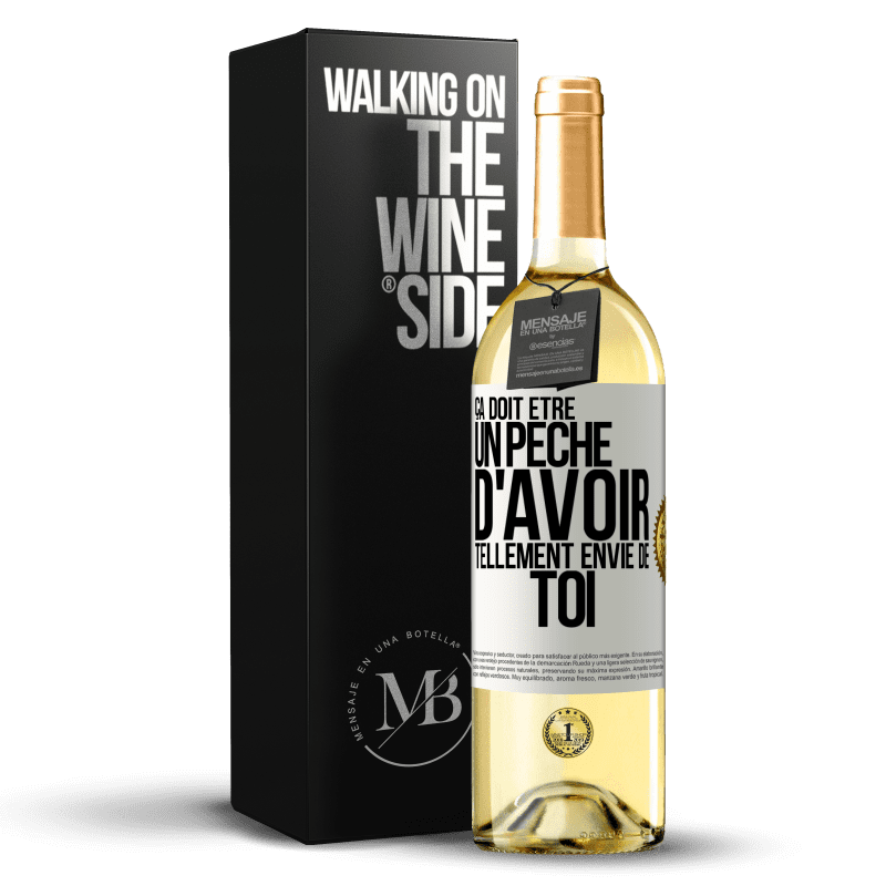 29,95 € Envoi gratuit | Vin blanc Édition WHITE Ça doit être un péché d'avoir tellement envie de toi Étiquette Blanche. Étiquette personnalisable Vin jeune Récolte 2023 Verdejo