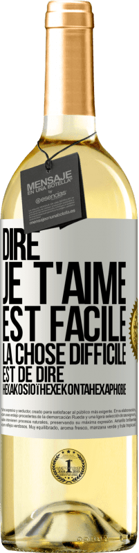 29,95 € Envoi gratuit | Vin blanc Édition WHITE Dire je t'aime est facile. La chose difficile est de dire Hexakosioïhexekontahexaphobie Étiquette Blanche. Étiquette personnalisable Vin jeune Récolte 2023 Verdejo