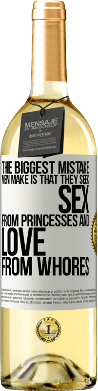29,95 € Free Shipping | White Wine WHITE Edition The biggest mistake men make is that they seek sex from princesses and love from whores White Label. Customizable label Young wine Harvest 2023 Verdejo