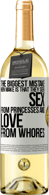 «The biggest mistake men make is that they seek sex from princesses and love from whores» WHITE Edition