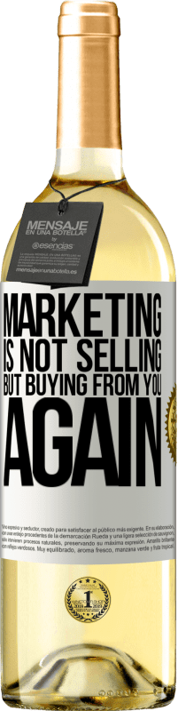 «マーケティングは売っていませんが、あなたから再び買う» WHITEエディション