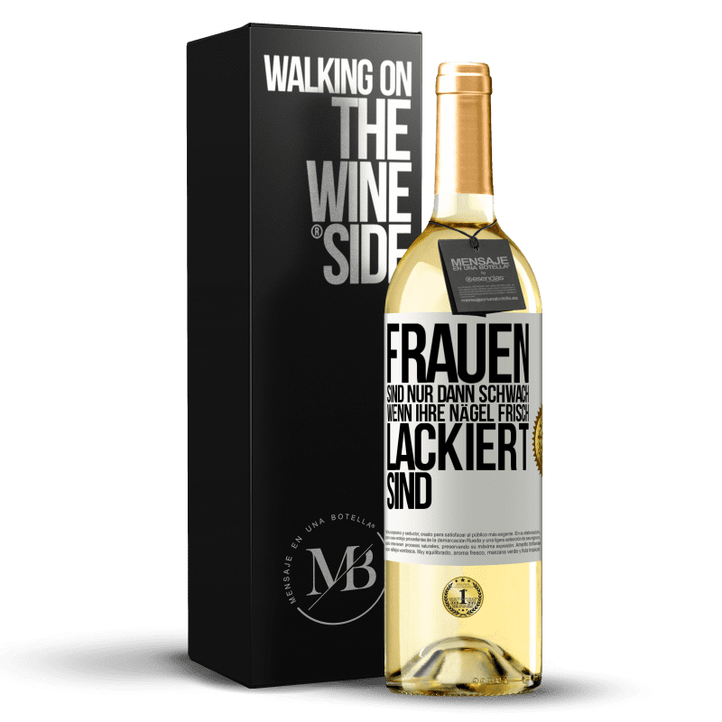 29,95 € Kostenloser Versand | Weißwein WHITE Ausgabe Frauen sind nur dann schwach, wenn ihre Nägel frisch lackiert sind Weißes Etikett. Anpassbares Etikett Junger Wein Ernte 2023 Verdejo