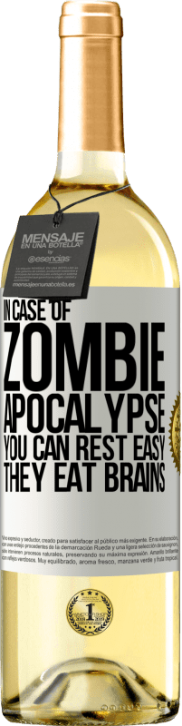 29,95 € | White Wine WHITE Edition In case of zombie apocalypse you can rest easy, they eat brains White Label. Customizable label Young wine Harvest 2024 Verdejo