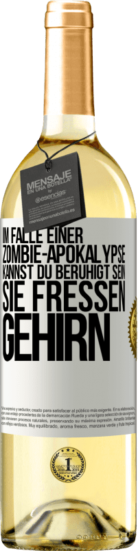 29,95 € Kostenloser Versand | Weißwein WHITE Ausgabe Im Falle einer Zombie-Apokalypse kannst du beruhigt sein, sie fressen Gehirn Weißes Etikett. Anpassbares Etikett Junger Wein Ernte 2025 Verdejo